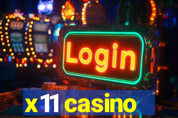 x11 casino